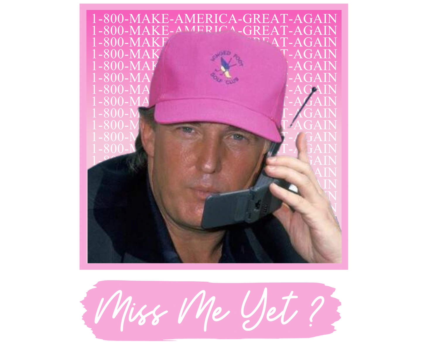 MISS ME YET? TRUMP Design! YOU CHOOSE COLOR AND STYLE! TEE OR CREWNECK! BLEACHED OR NON-BLEACHED