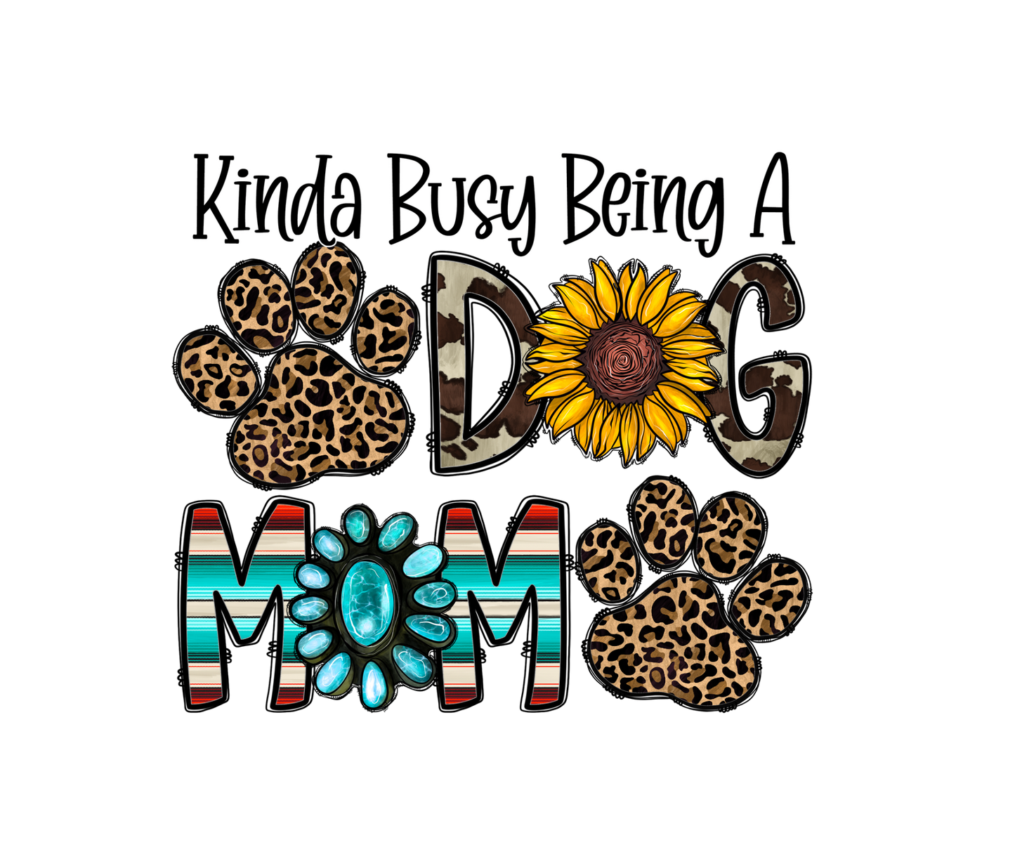 BUSY BEING A DOG MOM DESIGN! YOU CHOOSE COLOR AND STYLE! TEE OR CREWNECK! BLEACHED OR NON-BLEACHED