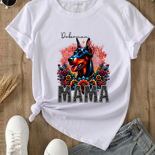 DOBERMAN  MAMA DESIGN! YOU CHOOSE COLOR AND STYLE! TEE OR CREWNECK! BLEACHED OR NON-BLEACHED